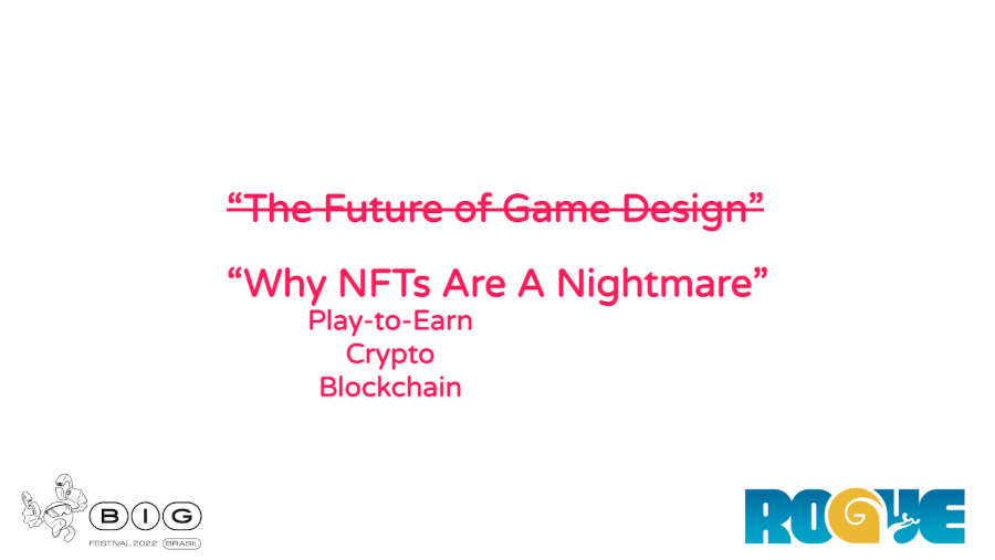 นักพัฒนาเกมบราซิลไปพูดเรื่องอนาคตวงการเกม เปลี่ยนสไลด์กลางทางเป็น "NFT คือฝันร้าย" | Blognone