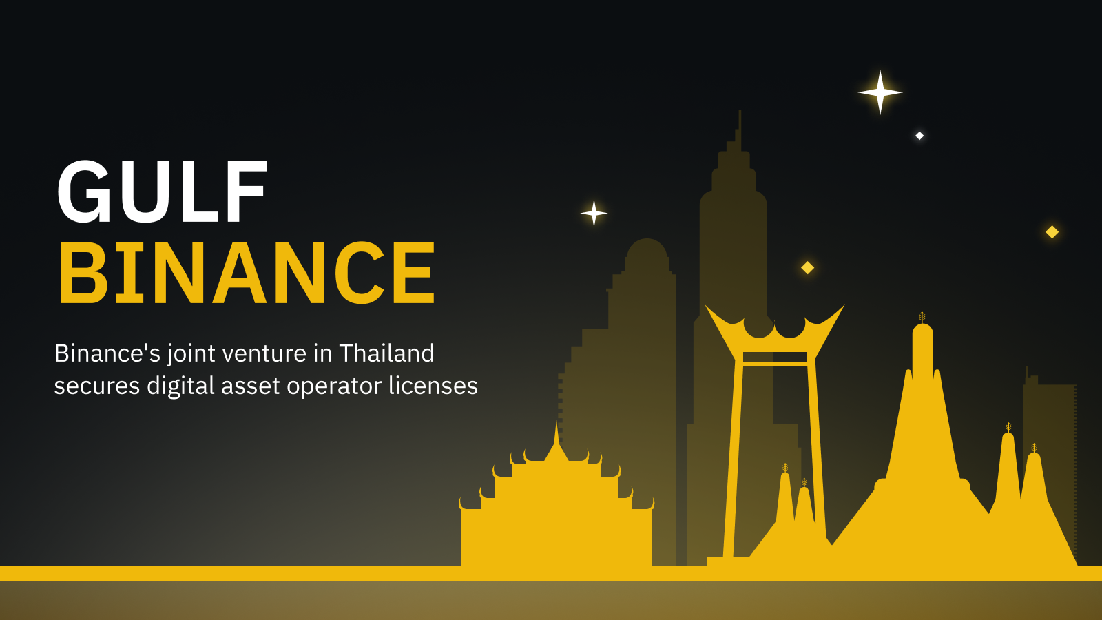 Binance และ บมจ. กัลฟ์ เอ็นเนอร์จี ดีเวลลอปเมนท์ (Gulf) ประกาศว่าบริษัทร่วมทุน Gulf Binance ได้รับใบอนุญาตในการดำเนินงานธุรกิจศูนย์ซื้อขายสินทรัพย์ดิจิทัล และธุรกิจนายหน้าซื้อขายสินทรัพย์ดิจิทัล จากกระทรวงการคลังผ่านทางสำนักงานคณะกรรมการกำกับหลักทรัพย์และตลาดหลักทรัพย์ (ก.ล.ต.) เป็นที่เรียบร้อยแล้ว หลังจากทั้งสองบริษัทได้ลงนามสัญญาร่วมทุนเมื่อปีที่แล้ว