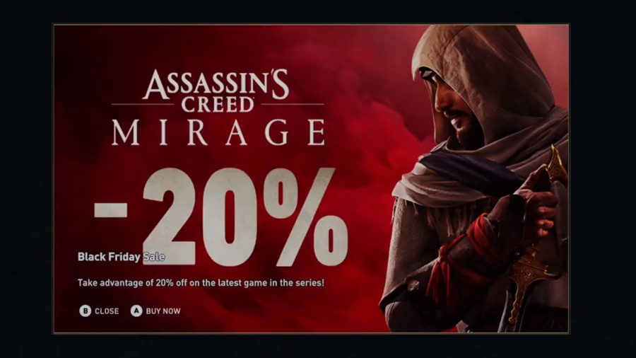 มีผู้เล่นเกม Assassin’s Creed จำนวนหนึ่งรายงานว่าเล่นๆ เกมอยู่แล้วพบการขึ้นป๊อปอัพแบบเต็มหน้าจอ โฆษณาขายเกม Assassin’s Creed Mirage ที่ลดราคา 20% ในช่วงเทศกาล Black Friday